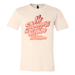No strangers in this town tee Lori McKenna
